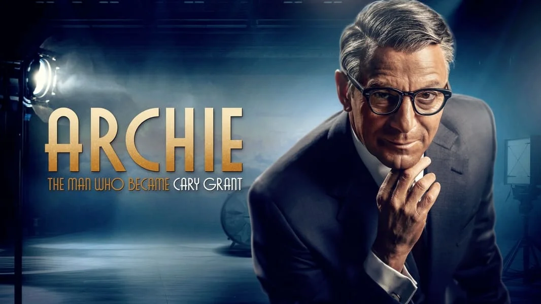 Archie: The Man Who Became Cary Grant